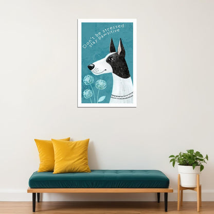 Don't Be Stressed Stay Pawsitive Dog Poster Wall Art Print Inspirational Pet Decor Calm Blue Background for Wellness Lovers