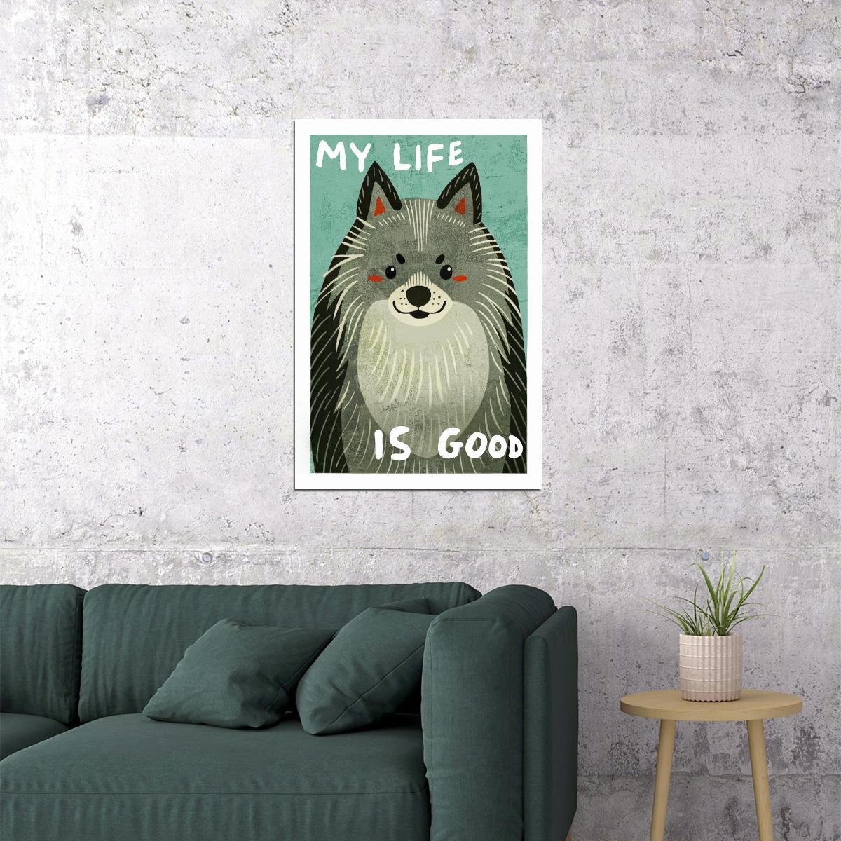 My Life is Good Dog Poster Wall Art Print Cute Pet Decor with Husky Illustration Uplifting Artwork for Dog Lovers