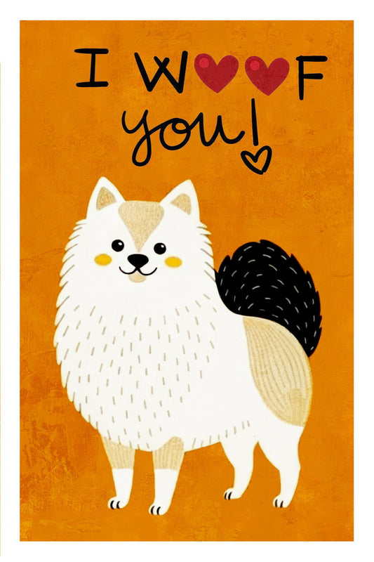 I Woof You Pomeranian Dog Poster Wall Art Print Adorable Pet Decor Orange Background Heartfelt Gift for Dog Lovers