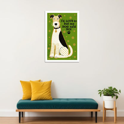 I’d Love To But My Dog Said No Dog Poster Wall Art Print Funny Pet Decor Green Background Whimsical Dog Lover Gift - xonomax