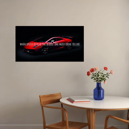 When Speed Gets Is The Blood Dark Style Red Horse Lamborghini With Quote Poster - xonomax