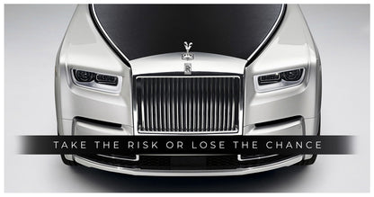 Take The Risk Rolls Royce Car Quote Poster