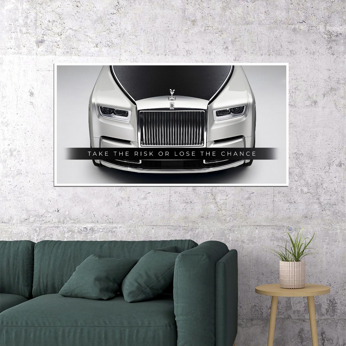 Take The Risk Rolls Royce Car Quote Poster