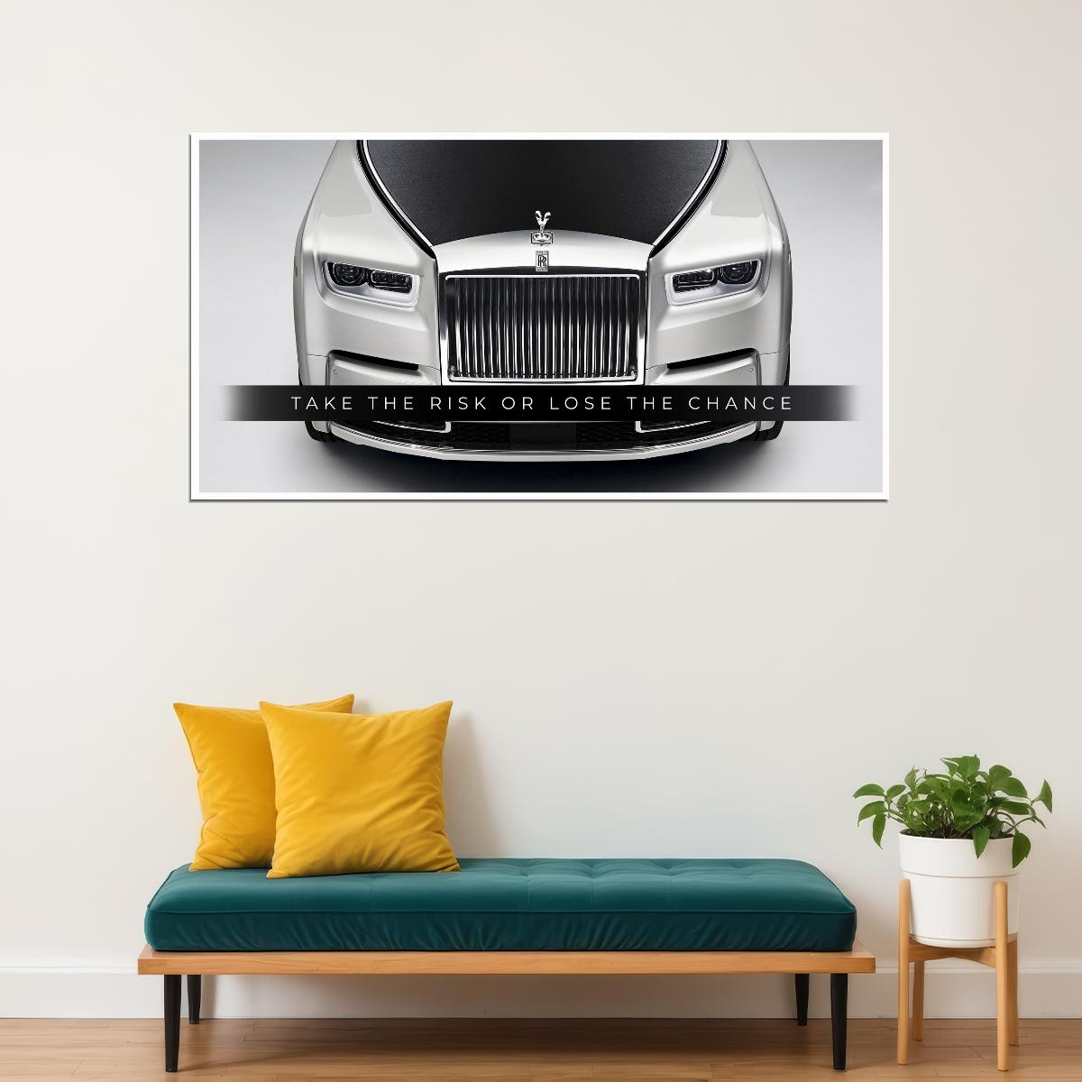 Take The Risk Rolls Royce Car Quote Poster