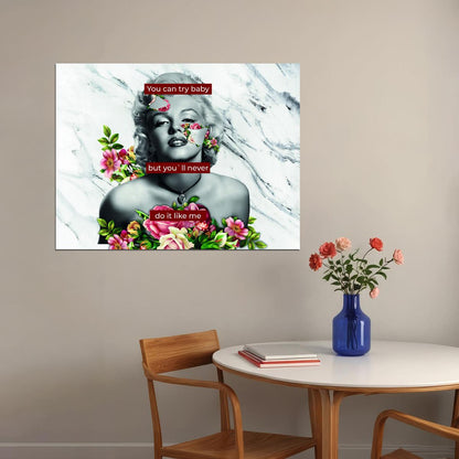 Merlin Monroe Poster Flowers Quote Icon Pop Art - xonomax