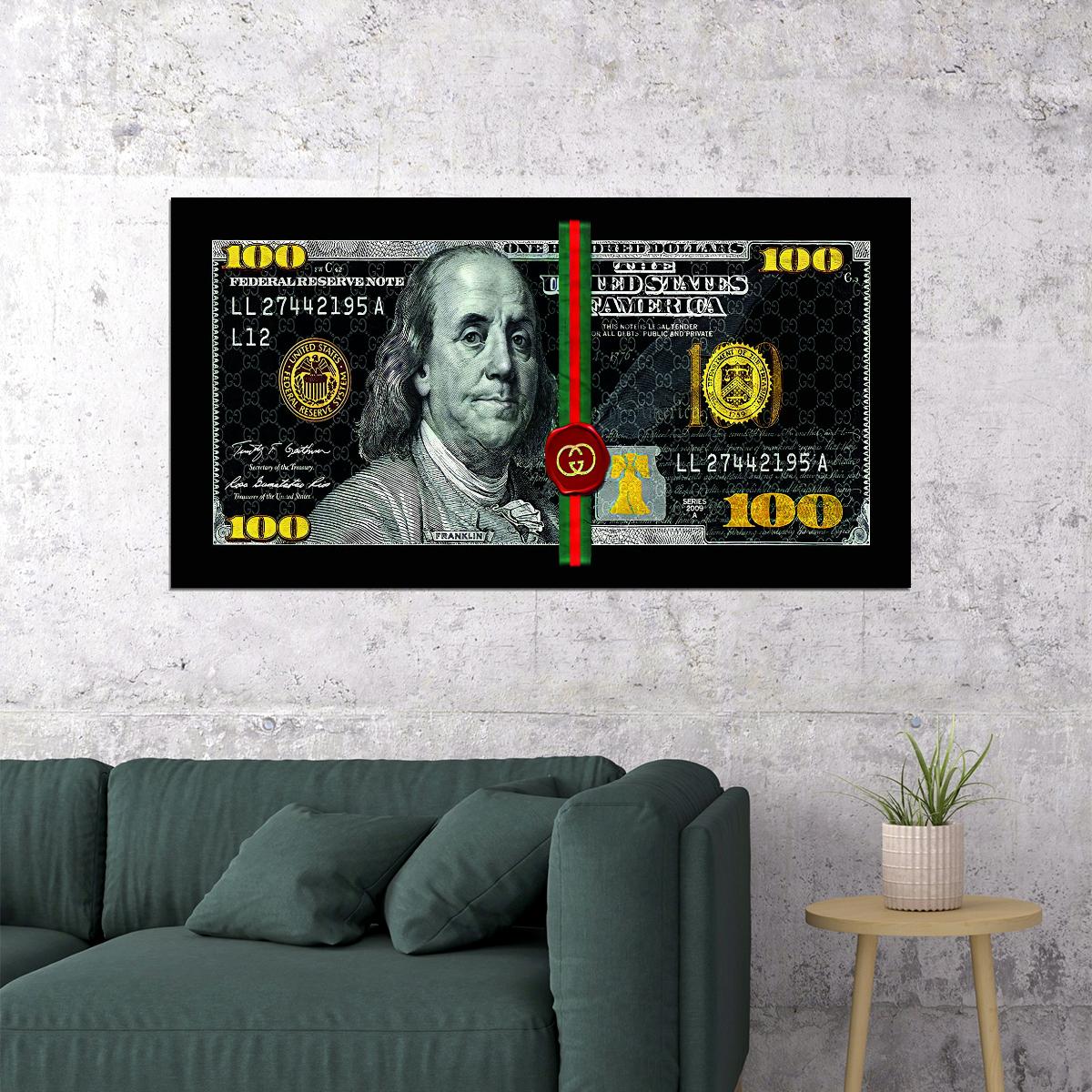 Just One Hundred Bucks Poster Benjamin Franklin Gucci Dollar Dark Style Wall Art - xonomax