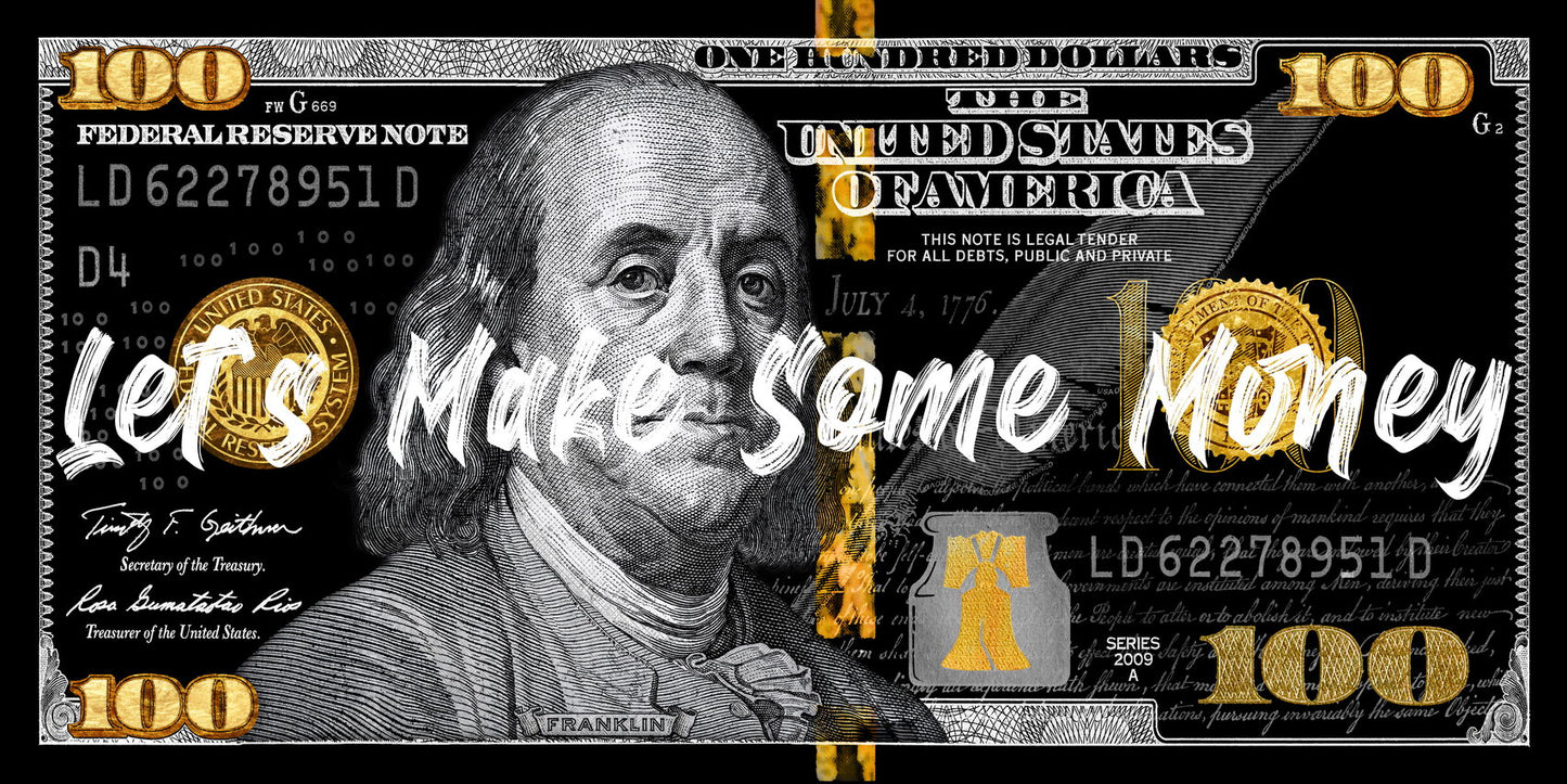Just One Hundred Bucks Poster Benjamin Franklin Dollar Lets Make Some Money Inspirational Motivational Quote - xonomax