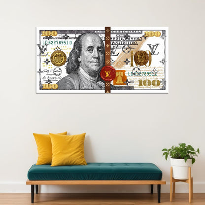 Just One Hundred Bucks Poster Benjamin Franklin LV Louis Vuitton Style Wall Art - xonomax