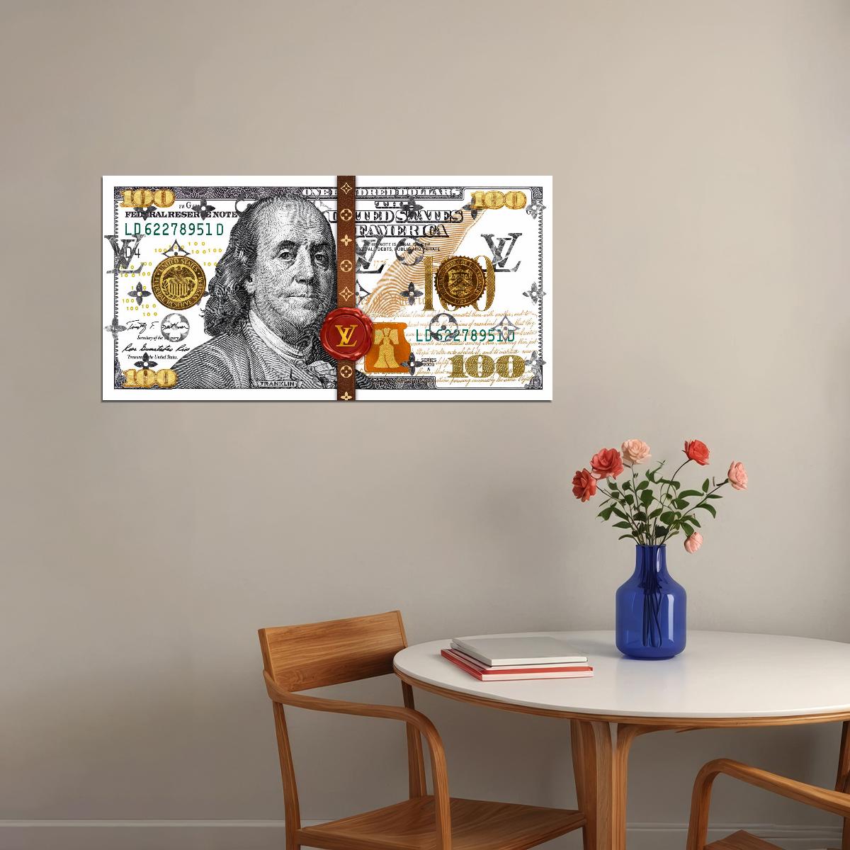 Just One Hundred Bucks Poster Benjamin Franklin LV Louis Vuitton Style Wall Art - xonomax