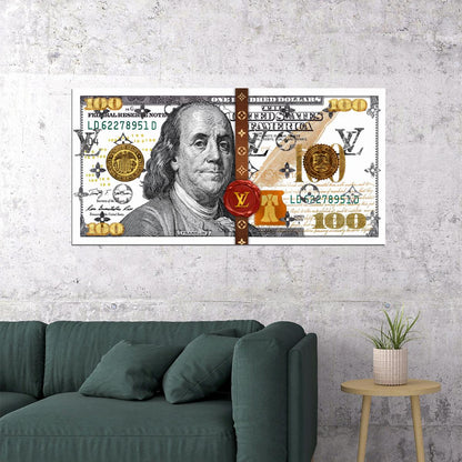 Just One Hundred Bucks Poster Benjamin Franklin LV Louis Vuitton Style Wall Art - xonomax