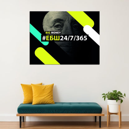 Big Money Poster Quote Motivational Inspirational Wall Art Work Hard 24 Hours 7 Days 365 Days Year - xonomax