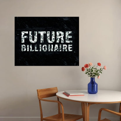 Future Billionaire Pop Art Poster Graffiti Street Art Motivational Wealth Modern Inspirational Print - xonomax