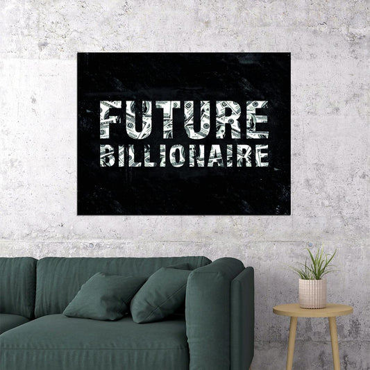 Future Billionaire Pop Art Poster Graffiti Street Art Motivational Wealth Modern Inspirational Print - xonomax