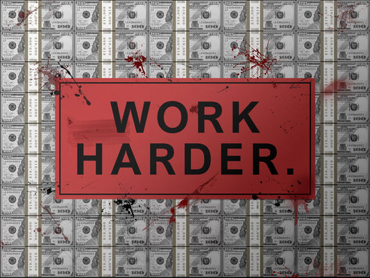 Work Harder Pop Art Poster Graffiti Street Art Dollar Bills Motivational Wealth Modern Print