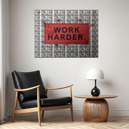 Work Harder Pop Art Poster Graffiti Street Art Dollar Bills Motivational Wealth Modern Print