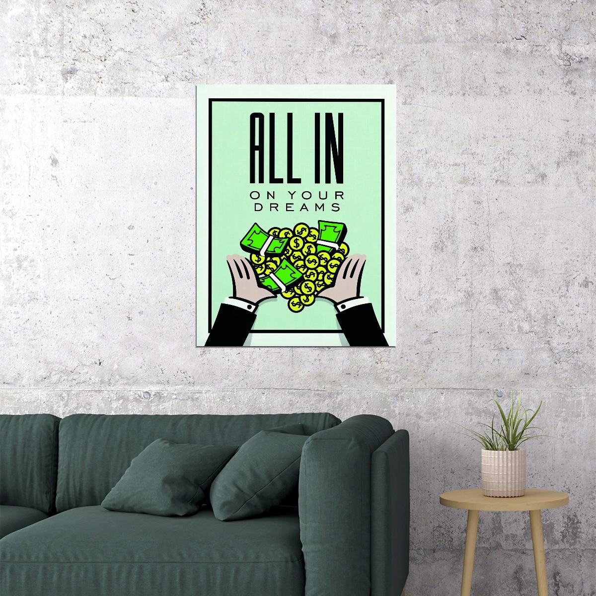 All In On Your Dreams Motivational Poster Inspirational Business Wall Art Print