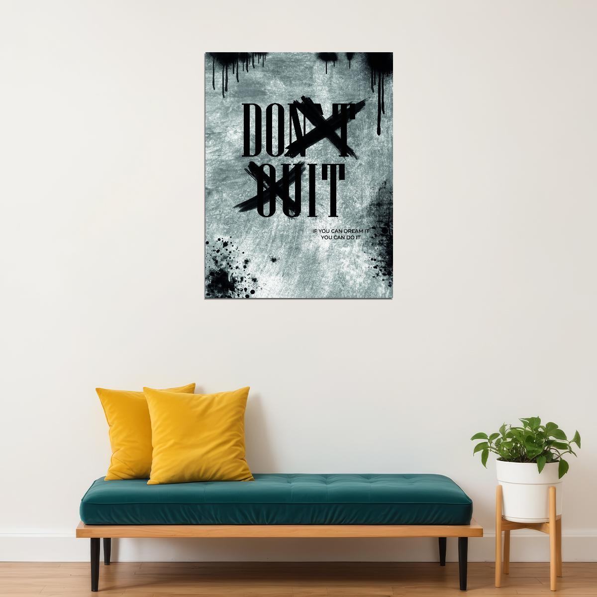 Don’t Quit Inspirational Text Art Poster Creative Wall Decor with a Motivational Message to Keep Pushing Forward Office Wall Art Print