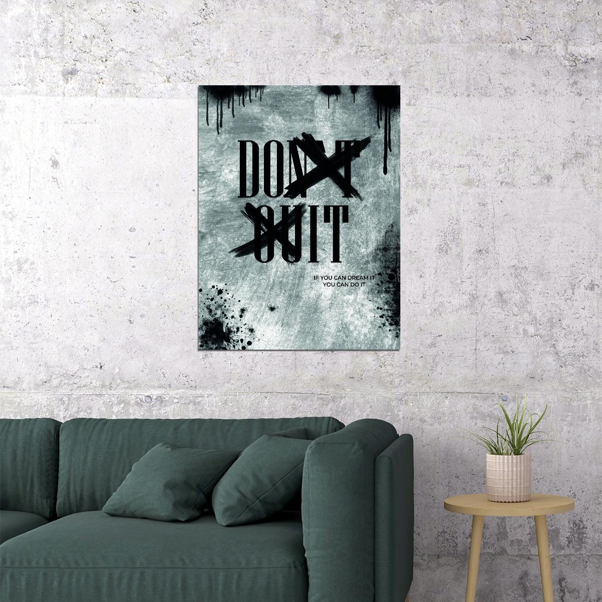 Don’t Quit Inspirational Text Art Poster Creative Wall Decor with a Motivational Message to Keep Pushing Forward Office Wall Art Print