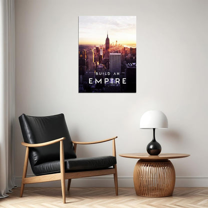 Build an Empire Cityscape Art Poster Success-Oriented Motivational Wall Decor for Ambition-Driven Spaces Office Wall Art Print