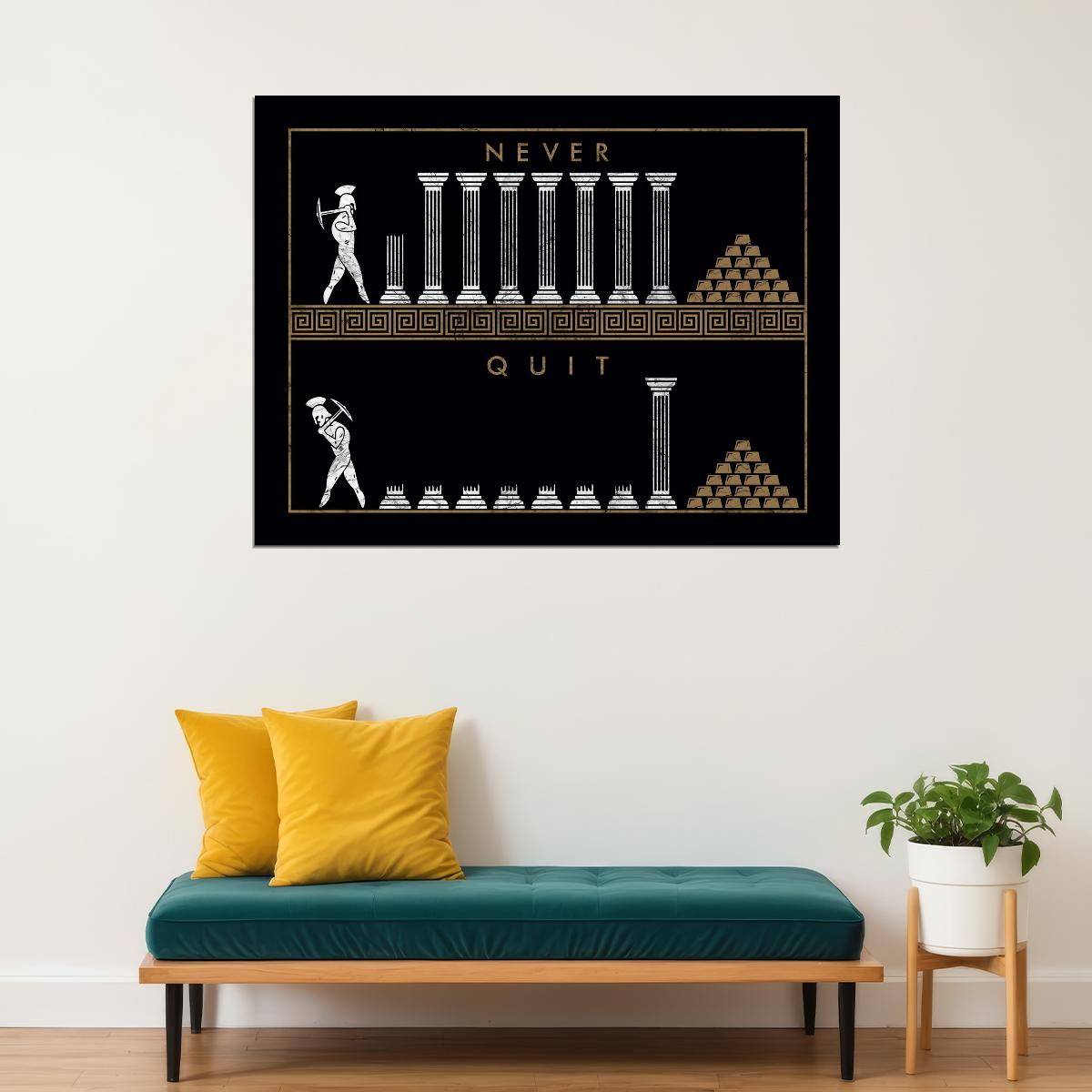 Never Quit Columns Art Poster Motivational Wall Decor Featuring Inspirational Design for Perseverance Office Wall Art Print