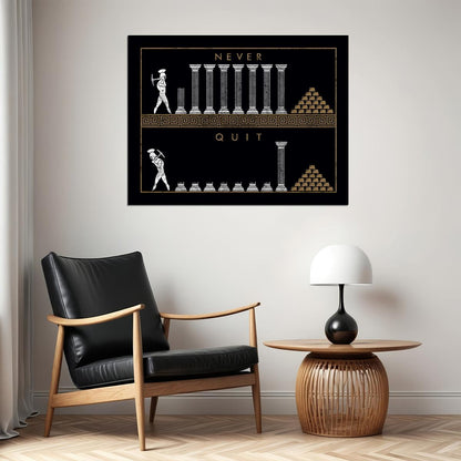 Never Quit Columns Art Poster Motivational Wall Decor Featuring Inspirational Design for Perseverance Office Wall Art Print