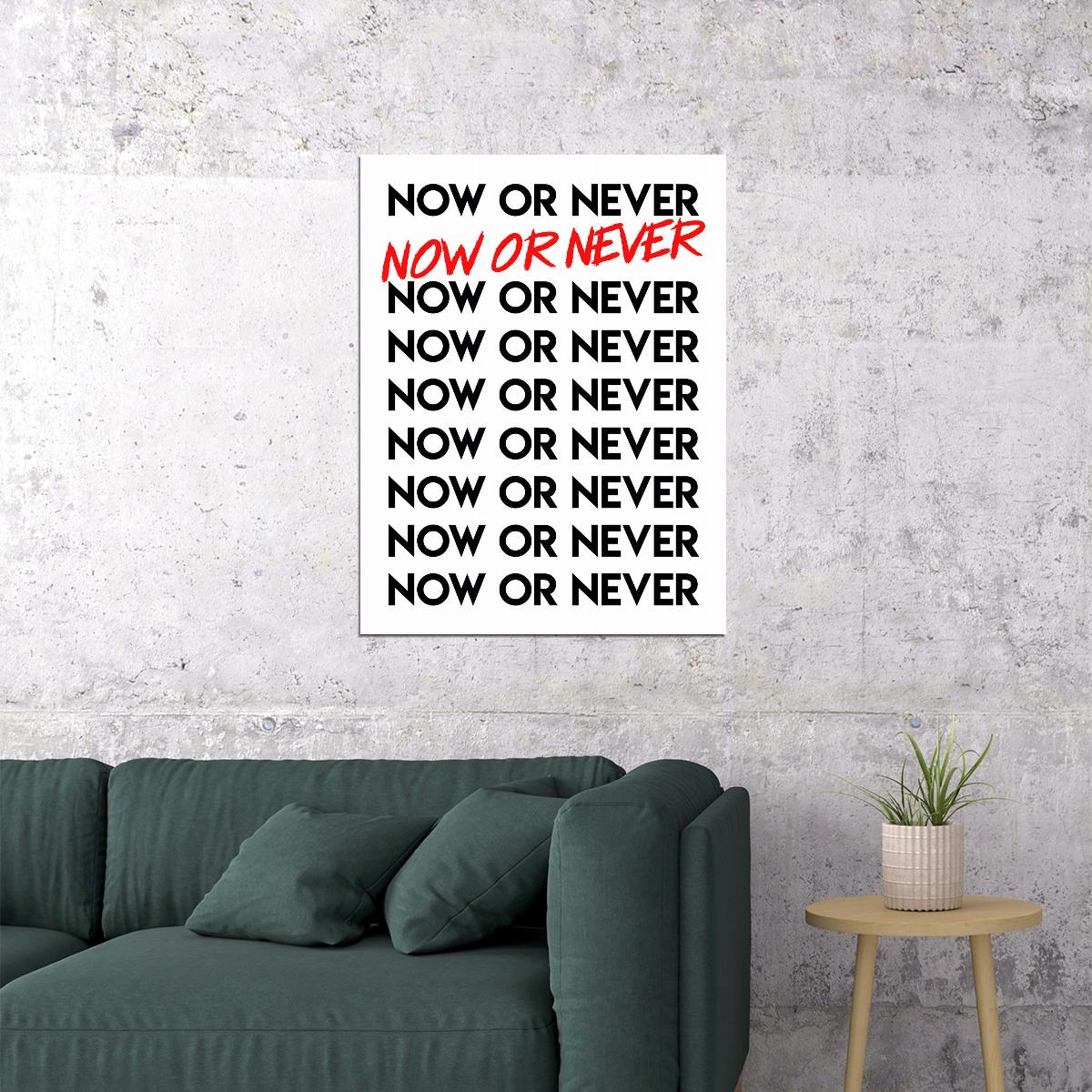 Now or Never Text Art Poster Motivational Wall Decor Featuring Bold Design for Determined and Ambitious Thinkers Office Wall Art Print