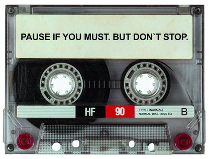 Pause If You Must But Don’t Stop Cassette Tape Art Poster Retro Motivational Wall Decor Modern Office Wall Art Print