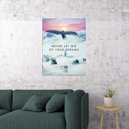 Never Let Go of Your Dreams Cloud and Cityscape Art Poster Inspirational Wall Decor Perfect for Modern Office Wall Art Print