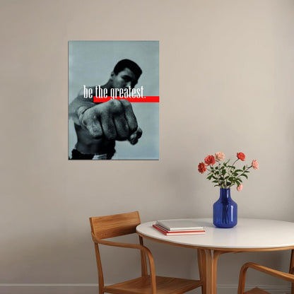 Be the Greatest Muhammad Ali Art Poster Motivational Wall Decor Boxing Legend Iconic Office Wall Art Print