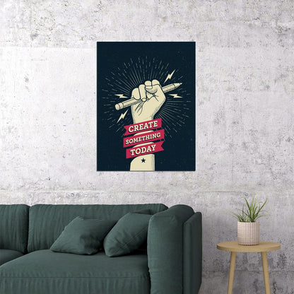 Create Something Today Fist Art Poster Inspirational Wall Decor Bold Office Wall Art Print