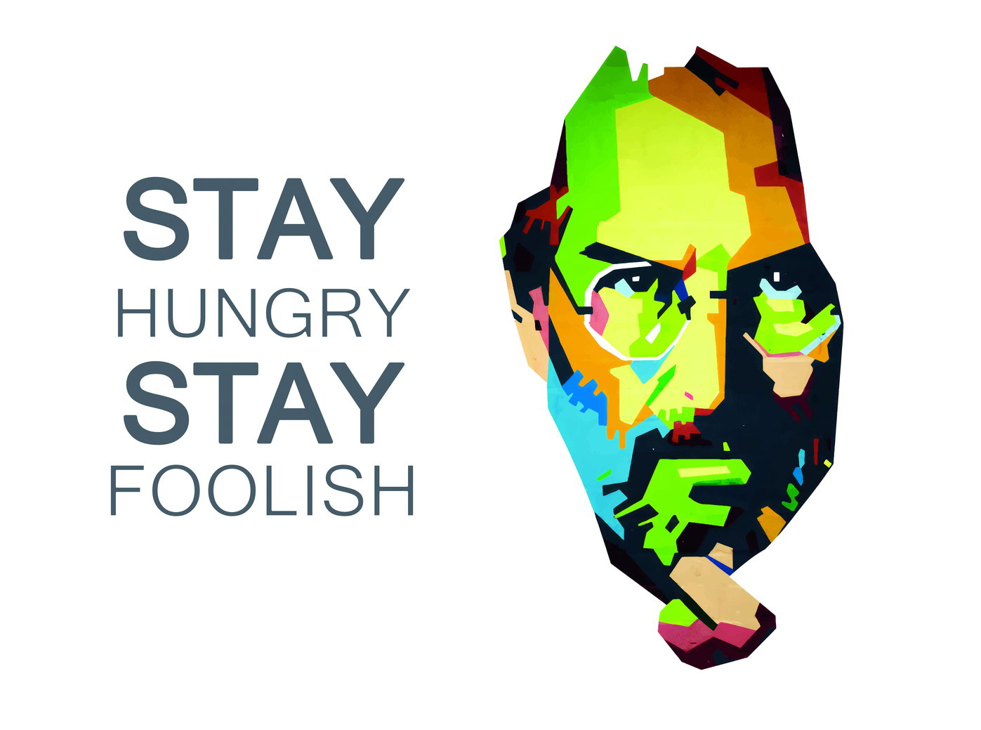 Stay Hungry Stay Foolish Modern Portrait Art Poster Inspirational Motivational Office Wall Art Print