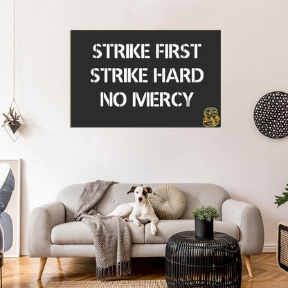 Strike First Strike Hard No Mercy Cobra Kai Decor WALL Print POSTER