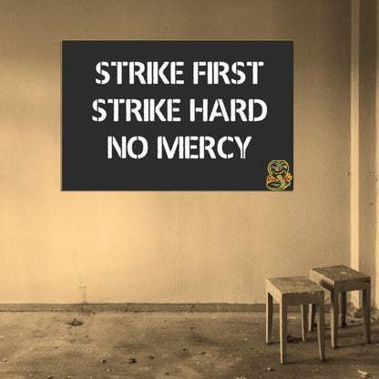 Strike First Strike Hard No Mercy Cobra Kai Decor WALL Print POSTER